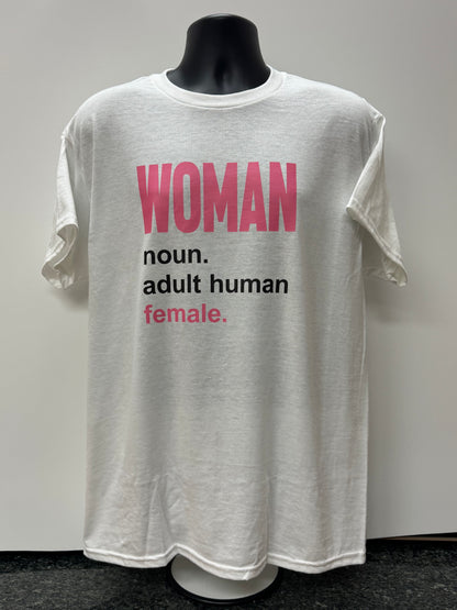 WOMAN: Adult Human Female Statement T-Shirt